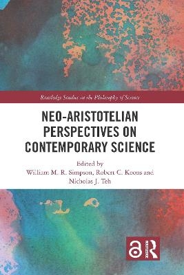 Neo-Aristotelian Perspectives on Contemporary Science - 