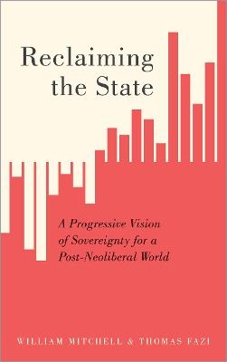 Reclaiming the State - William Mitchell, Thomas Fazi