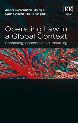 Operating Law in a Global Context - Jean-Sylvestre Bergé, Geneviève Helleringer