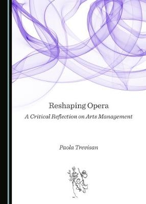 Reshaping Opera - Paola Trevisan