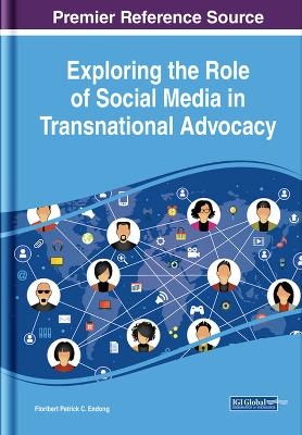 Exploring the Role of Social Media in Transnational Advocacy - 