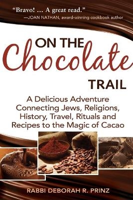 On the Chocolate Trail - Rabbi Deborah R. Prinz