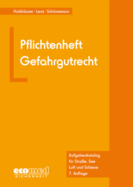 Pflichtenheft Gefahrgutrecht - Jörg Holzhäuser, Kerstin Lenz, Joachim Schünemann