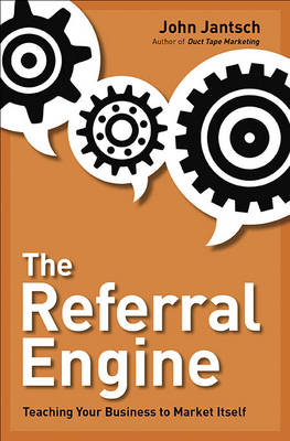 The Referral Engine - John Jantsch