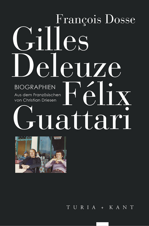 Gilles Deleuze, Félix Guattari - François Dosse