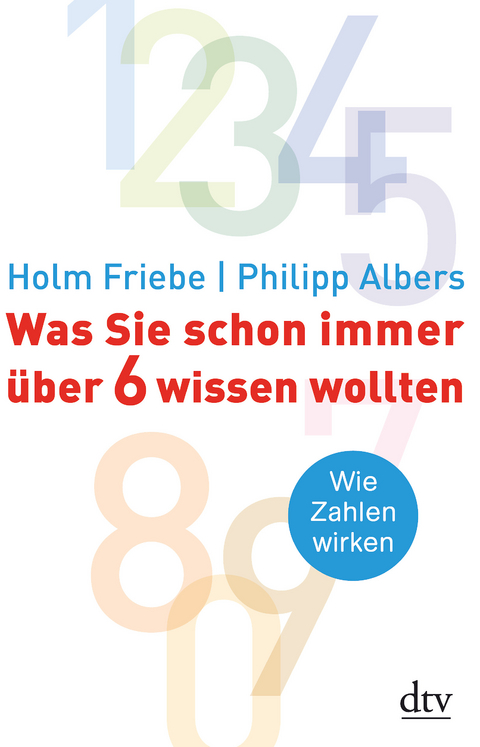 Was Sie schon immer über 6 wissen wollten - Holm Friebe, Philipp Albers