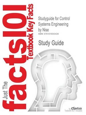 Studyguide for Control Systems Engineering by Nise, ISBN 9780471794752 -  Cram101 Textbook Reviews