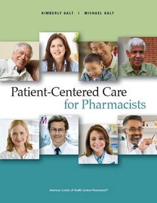 Patient Centered Care for Pharmacists - Kimberley Galt, Michael Galt