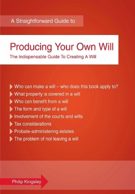 A Straightforward Guide To Producing Your Own Will - Philip Kingsley