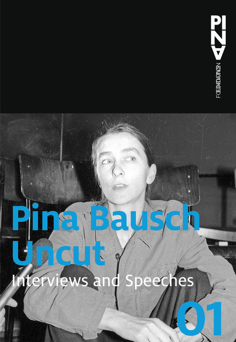 Uncut - Pina Bausch