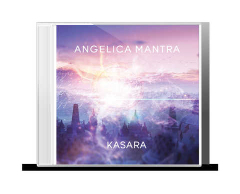 Angelica Mantra -  Kasara