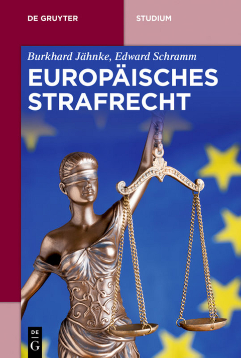 Europäisches Strafrecht - Burkhard Jähnke, Edward Schramm