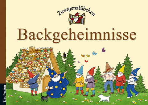 Zwergenstübchen Backgeheimnisse - Elke Schuster, Timo Schuster