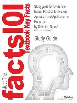 Studyguide for Evidence-Based Practice for Nurses -  Cram101 Textbook Reviews