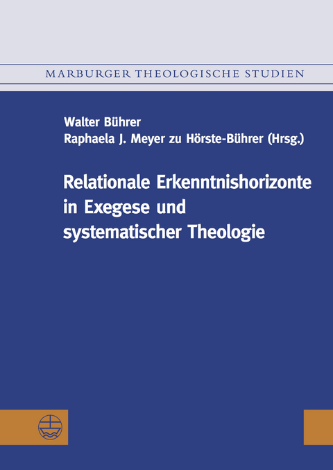 Relationale Erkenntnishorizonte in Exegese und Systematischer Theologie - 