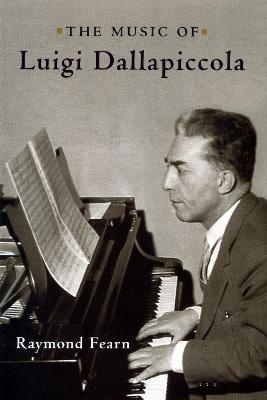 The Music of Luigi Dallapiccola - Raymond Fearn