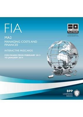 FIA - Managing Costs and Finances - MA2 -  BPP Learning Media