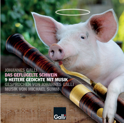 Das geflügelte Schwein - Johannes Galli