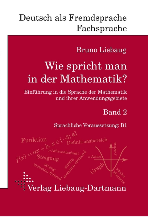 Wie spricht man in der Mathematik? Band 2 - Bruno Liebaug