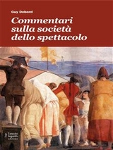 Commentari sulla società dello spettacolo - Guy Debord