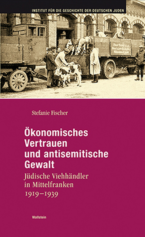 Ökonomisches Vertrauen und antisemitische Gewalt - Stefanie Fischer