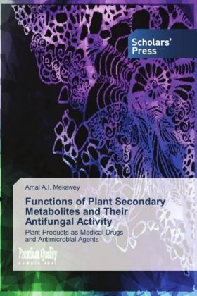 Functions of Plant Secondary Metabolites and Their Antifungal Activity - Amal A. I. Mekawey