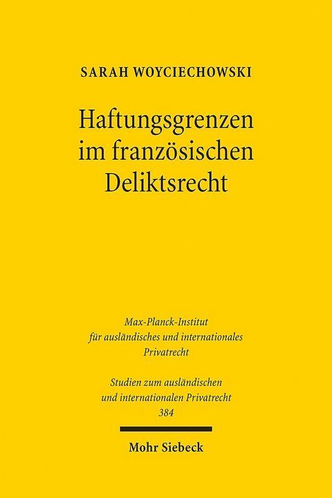 Haftungsgrenzen im französischen Deliktsrecht - Sarah Woyciechowski