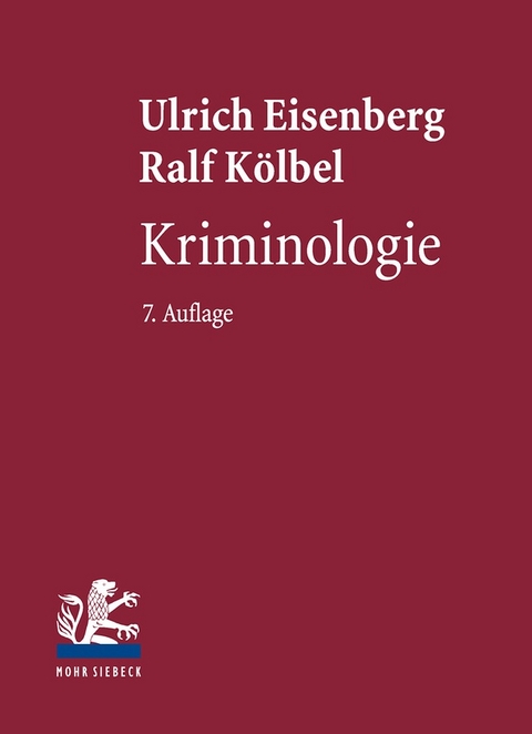 Kriminologie - Ulrich Eisenberg, Ralf Kölbel