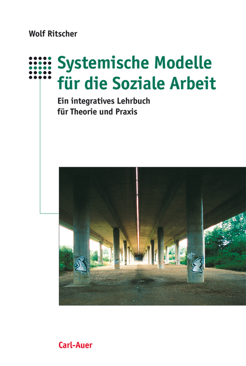 Systemische Modelle für die Soziale Arbeit - Wolf Ritscher