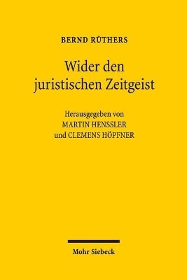 Wider den juristischen Zeitgeist - Bernd Rüthers