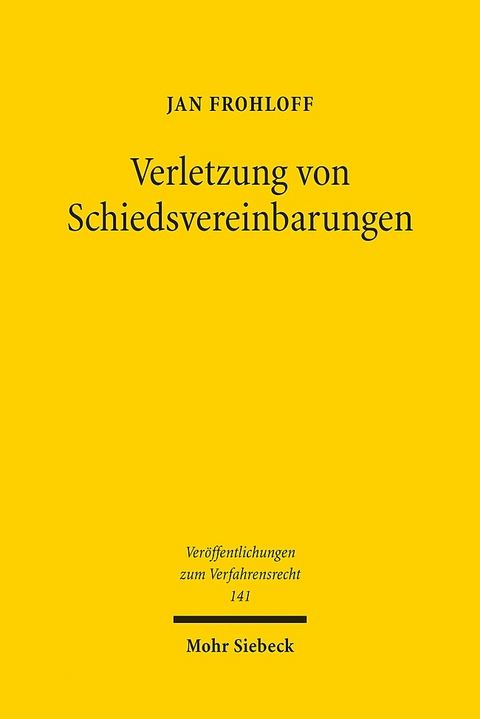 Verletzung von Schiedsvereinbarungen - Jan Frohloff