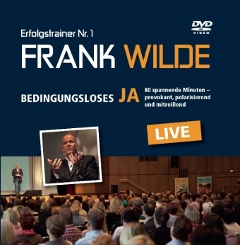 BEDINGUNGSLOSES JA - Frank Wilde