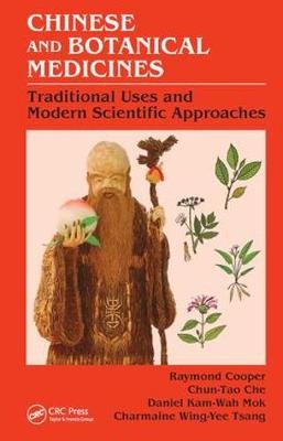 Chinese and Botanical Medicines - Raymond Cooper, Chun-Tao Che, Daniel Kam-Wah Mok, Charmaine Wing-Yee Tsang