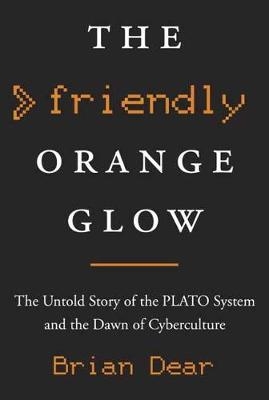 The Friendly Orange Glow - Brian Dear