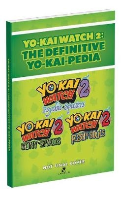 Yo-kai Watch 2: The Definitive Yo-kai-pedia - Rick Barba