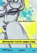 Affinché tutto abbia fine - Anna Maria Sdraffa