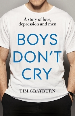 Boys Don't Cry - Tim Grayburn