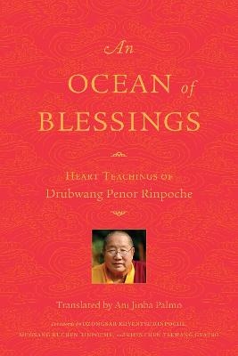 An Ocean of Blessings - Penor Rinpoche