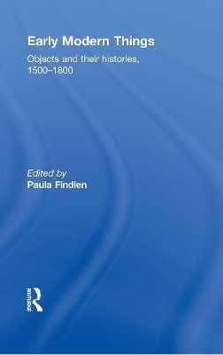 Objects and their Histories, 1500-1800 - 