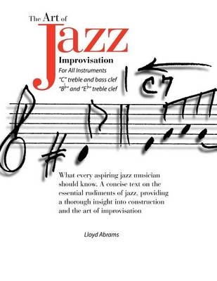 The Art of Jazz Improvisation - Lloyd Abrams