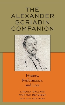 The Alexander Scriabin Companion - Lincoln Ballard, Matthew Bengtson