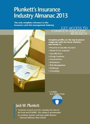 Plunkett's Insurance Industry Almanac 2013 - Jack W. Plunkett