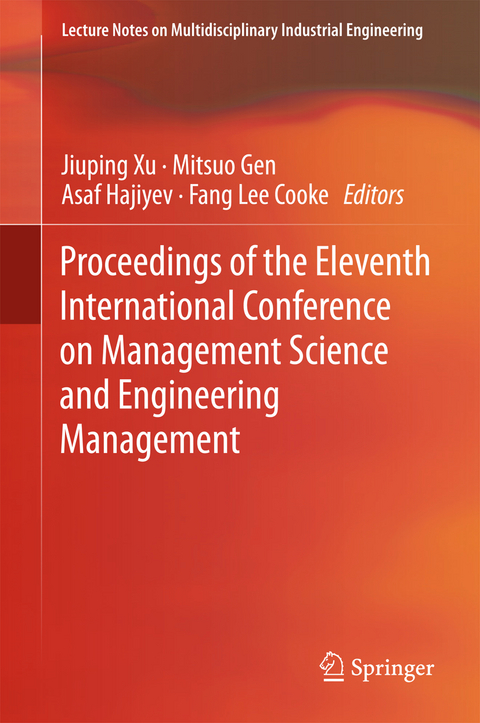 Proceedings of the Eleventh International Conference on Management Science and Engineering Management - 