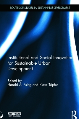 Institutional and Social Innovation for Sustainable Urban Development - 