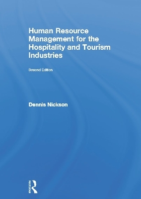 Human Resource Management for Hospitality, Tourism and Events - Dennis Nickson