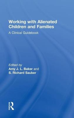 Working With Alienated Children and Families - 