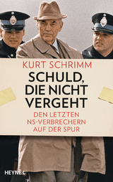 Schuld, die nicht vergeht - Kurt Schrimm