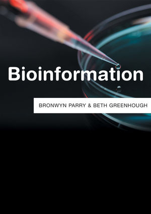 Bioinformation - Bronwyn Parry, Beth Greenhough