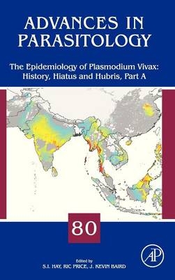 The Epidemiology of Plasmodium Vivax: History, Hiatus and Hubris - 