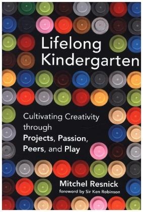 Lifelong Kindergarten - Mitchel Resnick